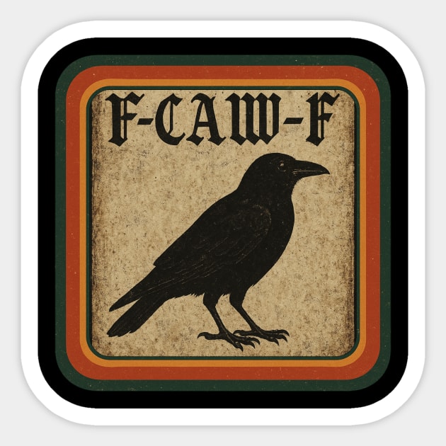 F-Caw-F Crow Pun Funny Raven Gothic Vintage Halloween Sticker by ArtistTee ⭐⭐⭐⭐⭐